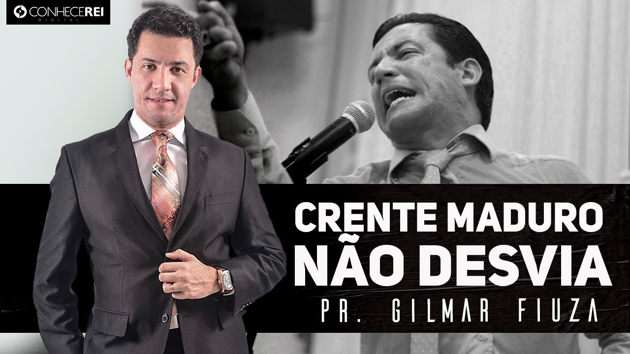 Pr. Gilmar Fiuza | Crente maduro não desvia