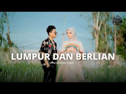 LUMPUR DAN BERLIAN - Fida AP X James AP (Official Music Video)