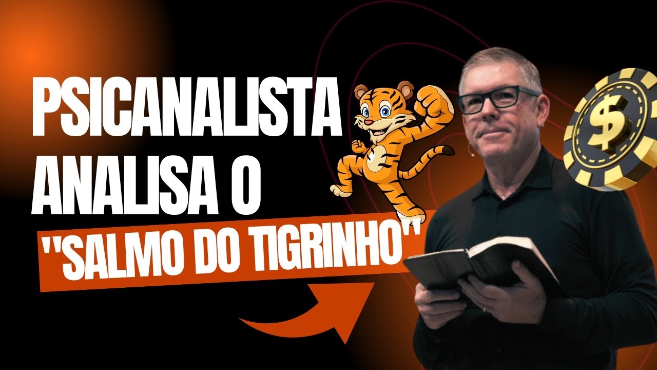 Psicanalista analisa pregação "O salmo do tigrinho" do Ed Rene Kivitz