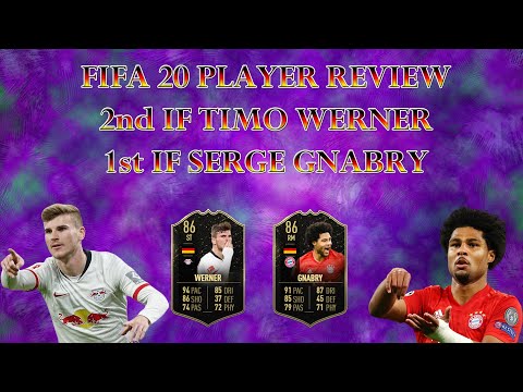 FIFA 20 PLAYER REVIEW - 2nd IF TIMO WERNER & IF SERGE GNABRY (SIF WERNER IF GNABRY Ultimate Team)