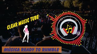 Msica Ready to Rumble - Electronic Dance Music - 