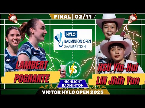 🔥 SO FAST 🔥 HSU/LIN 🇹🇼 vs LAMBERT/ POGNANTE 🇲🇫 | FINAL Hylo Open 2025 | HD QUALITY 1080p