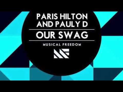 DJ Pauly D & Paris Hilton - Our Swag (Preview)