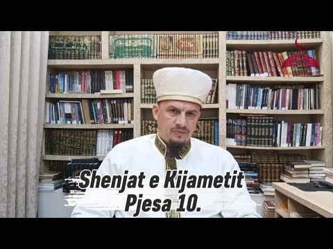 TË ECËSH MBI GJURMËT PROFETIKE 49. | Shenjat e Kijametit - Pjesa 10. | Imam Alban Puka