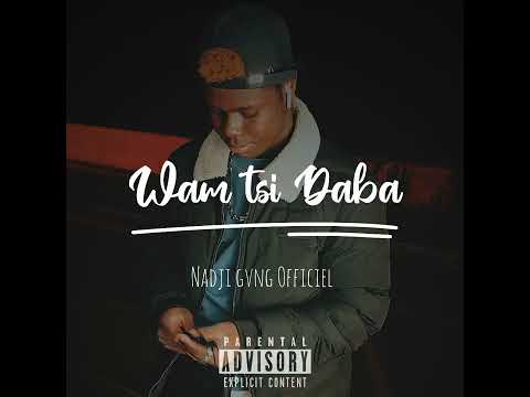NaDji Gvng Off _ Wam tsi daba (Audio officiel )