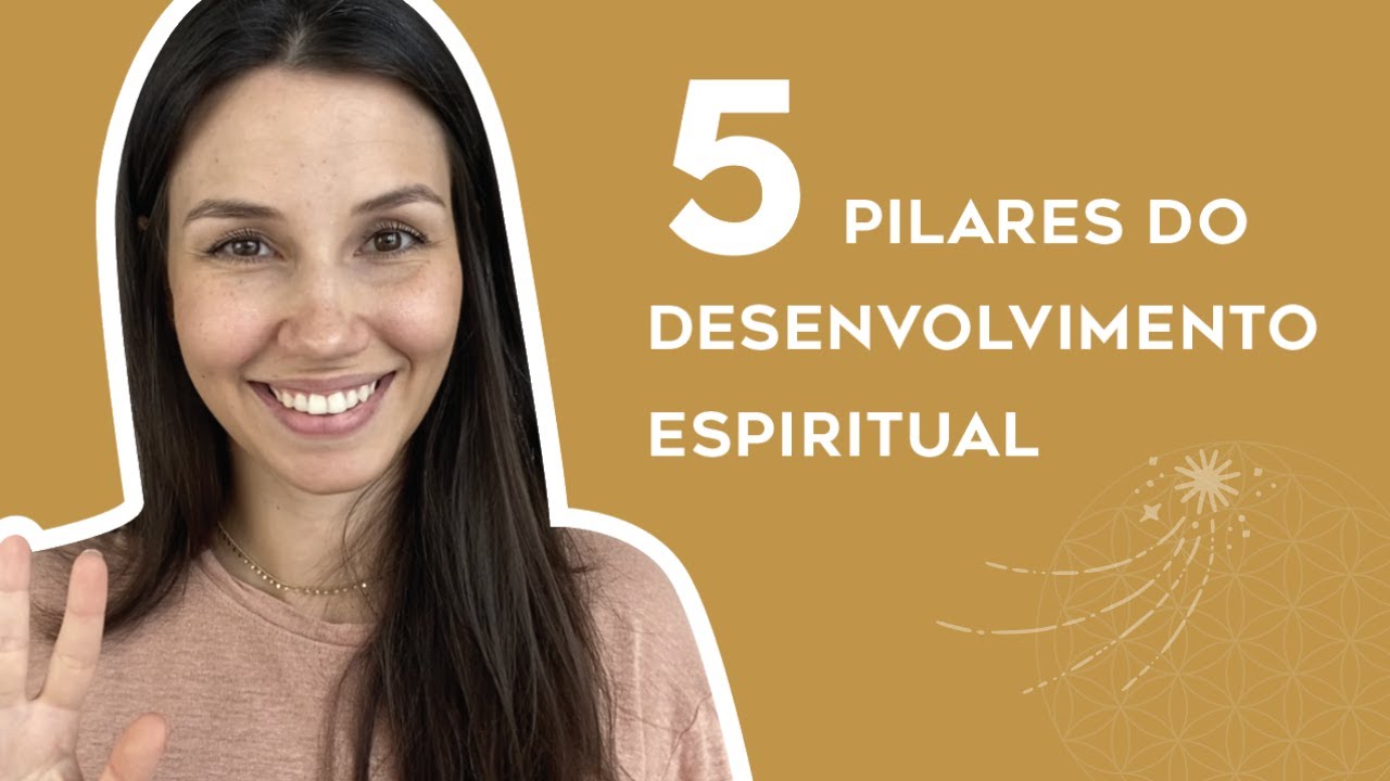 5 PILARES DO DESENVOLVIMENTO ESPIRITUAL