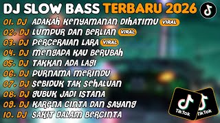 Download lagu DJ SLOW BASS TERBARU 2026 | DJ ADAKAH KENYAMANAN DIHATIMU🎵DJ LUMPUR DAN BERLIAN🎵| FULL ALBUM mp3 Download lagu DJ SLOW BASS TERBARU 2026 | DJ ADAKAH KENYAMANAN DIHATIMU🎵DJ LUMPUR DAN BERLIAN🎵| FULL ALBUM mp3