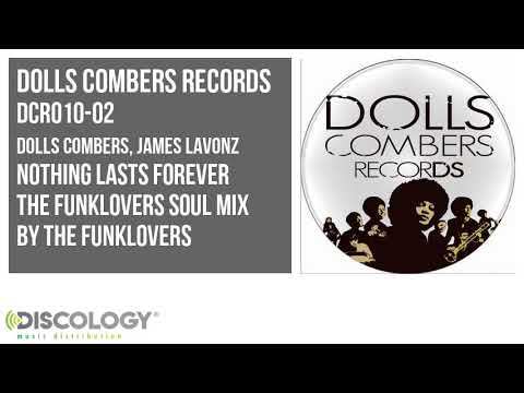 Dolls Combers, James Lavonz - Nothing Lasts Forever [ The Funklovers Soul Mix ] DCR010