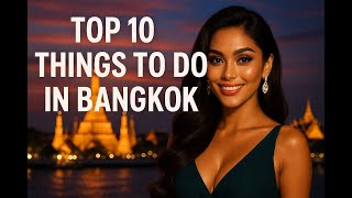 Top 10 Things to Do in Bangkok (2025) | Travel Insight Guide