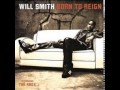 Will Smith-Act like you know Album: Born to Reign