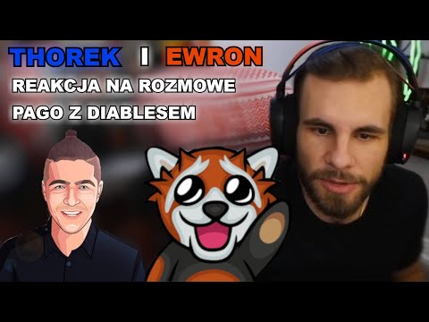 Ewron i Thorek reakcja na rozmowę PAGO I DIABLESA