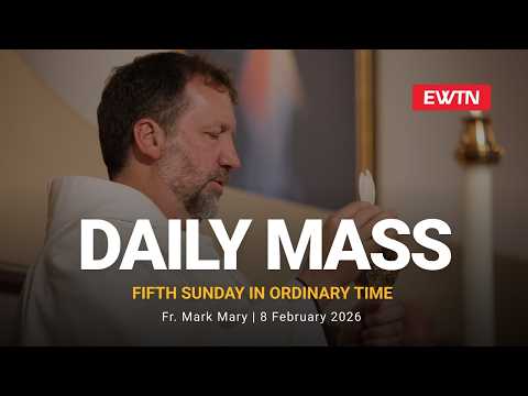 Catholic Daily Mass - Daily TV Mass - February 8, 2026
