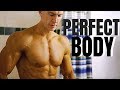 How To Get The Perfect Body