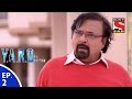 Y A R O Ka Tashan यारों का टशन Episode 2 27th July 2016