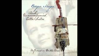 Edgar Meyer: Bach Unaccompanied Cello Suites (Full Album)