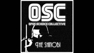 Music video thumbnail preview for OSC - The Revenge Of Shinobi - The Shinobi (OSC Remix) by Opus Science Collective
