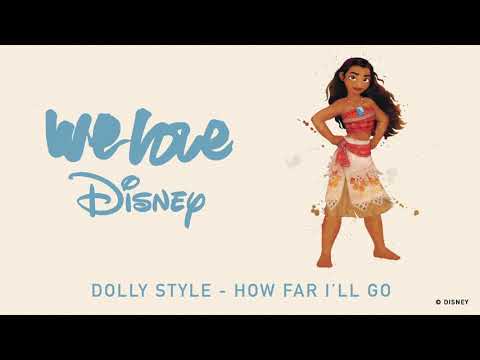 Dolly Style - How Far I'll Go [Audio] | We Love Disney