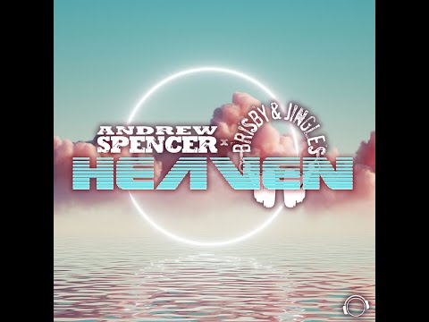 Andrew Spencer x Brisby & Jingles - Heaven
