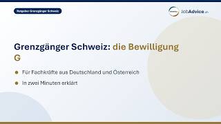 Grenzgänger Schweiz: Welche Bewilligung brauche ich? Die Bewilligung G in 2 Minu