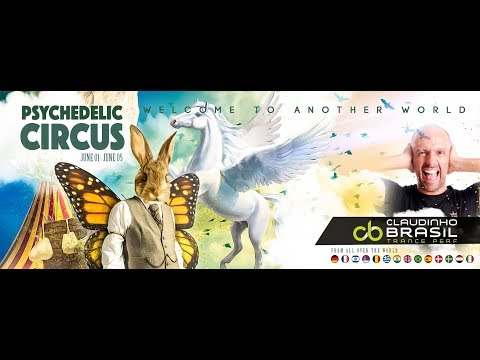 Claudinho Brasil @ Psychedelic Circus 2017