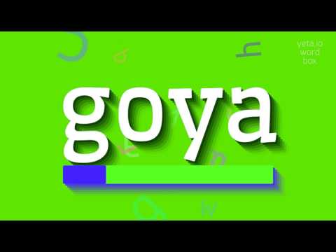 GOYA - HOW TO PRONOUNCE IT? #goya
