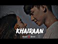 Khairaan Official Video Latest Punjabi  Song 2022 (Tenu Samne Bitha Ke Tasveer Banava) reverb slowed