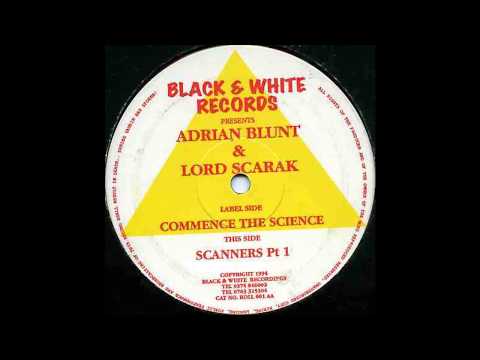 Adrian Blunt & Lord Scarak - Scanners Pt 1
