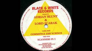 Adrian Blunt & Lord Scarak - Scanners Pt 1