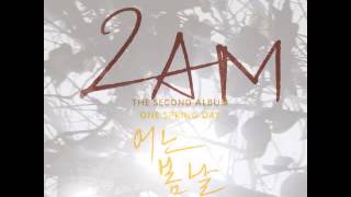 2AM - Sunshine [2nd Album - One Spring Day] [full audio]