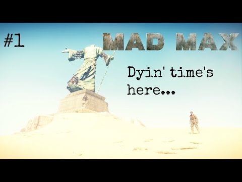 Mad Max - Walkthrough with JTC Gaming - Episode 1