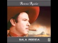 Antonio Aguilar, Bala Perdida.wmv