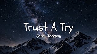 Janet Jackson - Trust A Try (lyrics)