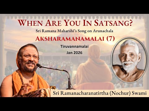(7) When Are You In Satsang? | Aksharamanamalai | English | Jan 2026 | Verses 84-86