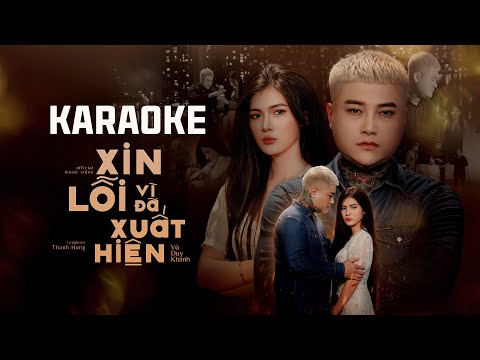 Karaoke Xin Lỗi Vì Đã Xuất Hiện - Vũ Duy Khánh | Beat Gốc