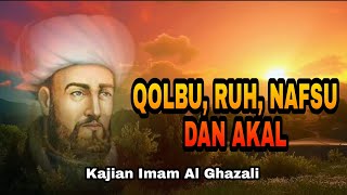 Download lagu QOLBU, RUH, NAFSU DAN AKAL - Kajian Imam Al Ghazali mp3