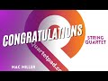 Congratulations (Mac Miller) for String Quartet | SHEET MUSIC