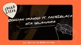 Chord Gitar Bondan Prakoso ft. Fade2Black - Kita Selamanya