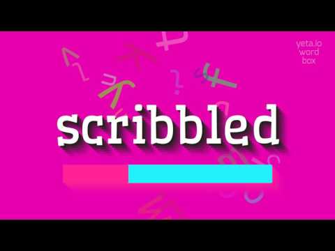 SCRIBBLED - HOW TO PRONOUNCE SCRIBBLED? #scribbled