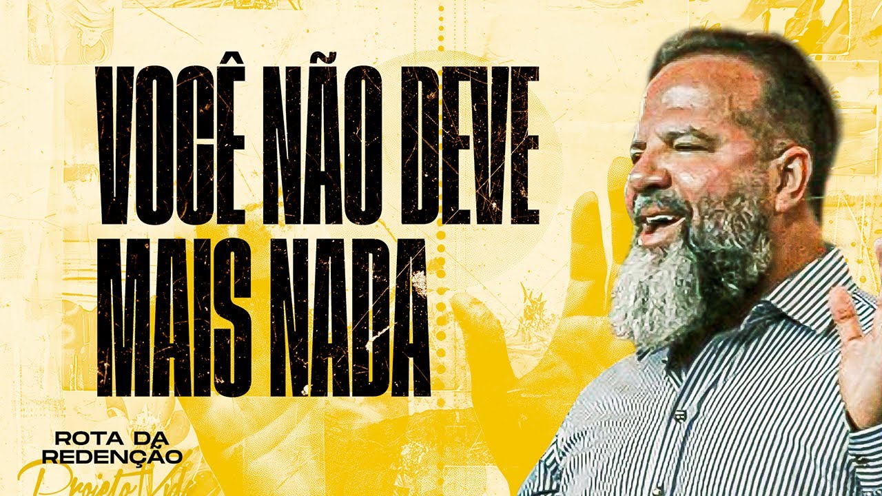 O Que Significa Não Dever Mais Nada a Deus? | Joel Pereira | Projeto Vida
