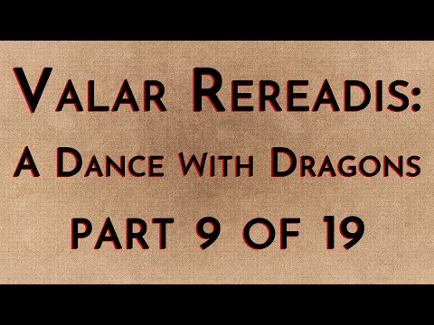 Valar Rereadis: ADWD - Part 9/19
