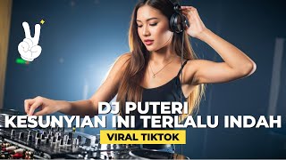 Download lagu DJ Puteri Kesunyian Ini Terlalu Indah (Saleem Iklim) Remix Viral TikTok Full Song mp3