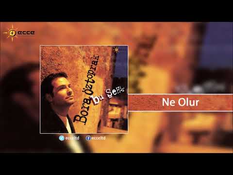 Ne Olur - Bora Öztoprak