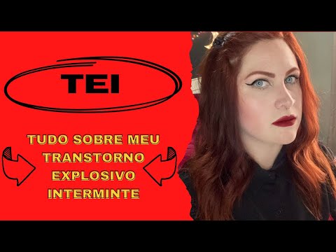 Tudo sobre meu TEI // Transtorno Explosivo Intermitente // Ataques de raiva