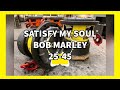 25 45 Hz Bob Marley Satisfy My Soul Low Ohm Rebass