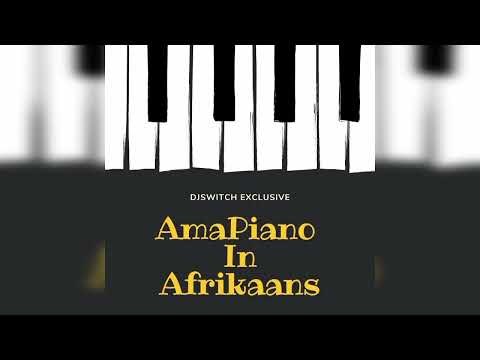 DjSwitch_Amapiano_in_Afrikaans_Mixtape