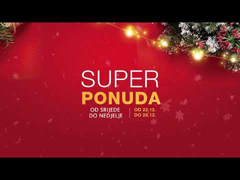 SUPER PONUDA DONOSI SUPER UŠTEDE! 22.12.-26.12.