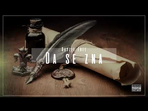 Dayzee Free - Da se zna (Ft. Zvezdani čovek)