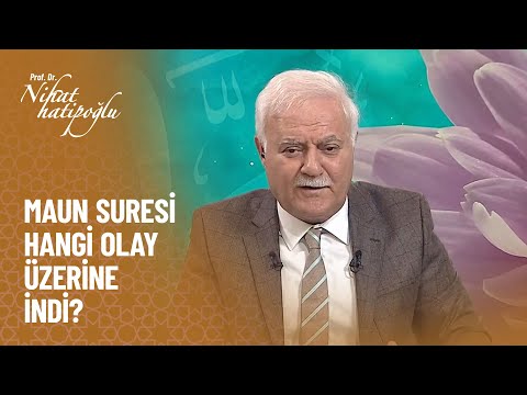 Maun suresi neye işaret ediyor? - Nihat Hatipoğlu ile Dosta Doğru 390. Bölüm