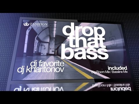 DJ Favorite & DJ Kharitonov - Drop That Bass (Official Trailer)