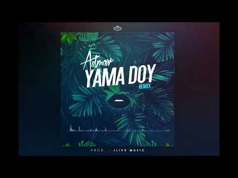 Admow - YAMA DOY REMIX (Prod. By JLIVE Music)